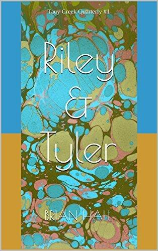 Riley & Tyler: Tauy Creek Quarterly #1