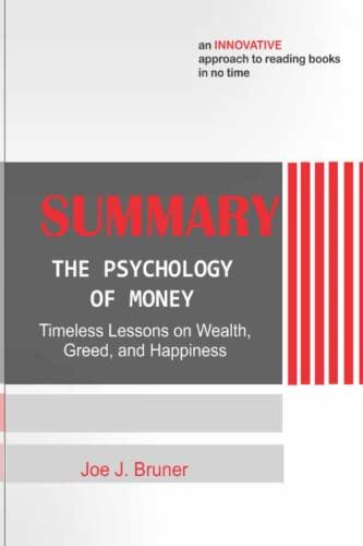 Summary of The Psychology of Money: Timeless Lessons on Wealth, Greed, and Happiness