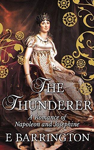 The Thunderer: A Romance of Napoleon and Josephine
