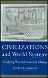 Civilizations and World Systems: Studying World-Historical Change