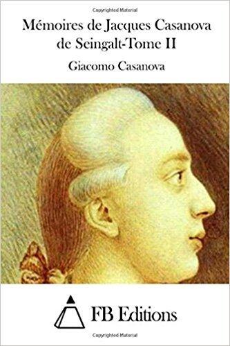 Memoires de Jacques Casanova de Seingalt-Tome II 2 of 8