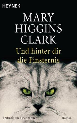 Und hinter dir die Finsternis