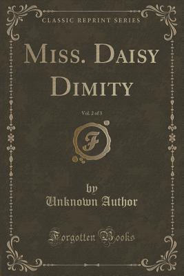 Miss. Daisy Dimity, Vol. 2 of 3