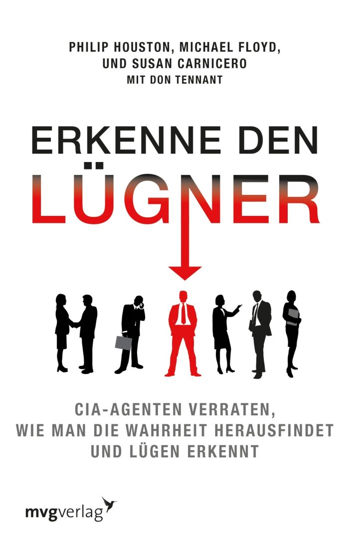 Erkenne den Lügner: CIA-Agenten verraten, wie man Lügen erkennt und die Wahrheit herausfindet