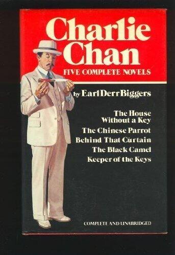 Charlie Chan: Five Complete Novels: The House Without a Key; The Chinese Parrot; Behind That Curtain; The Black Camel; Keeper of the Keys Hardcover December 12, 1988