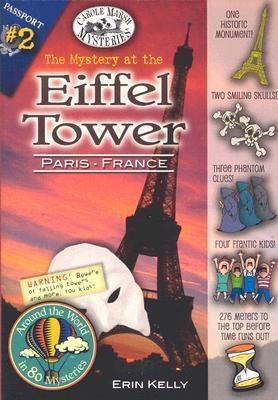 The Mystery at the Eiffel Tower (Paris, France) (Around the World in 80 Mysteries