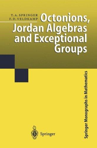 Octonions, Jordan Algebras and Exceptional Groups (Springer Monograph 2000)