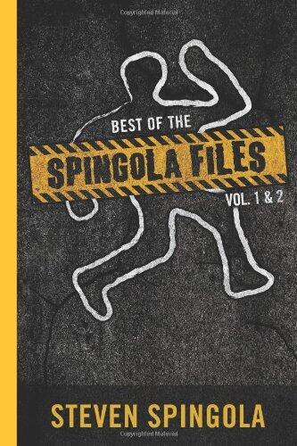 Best of the Spingola Files: Volume 1 & 2