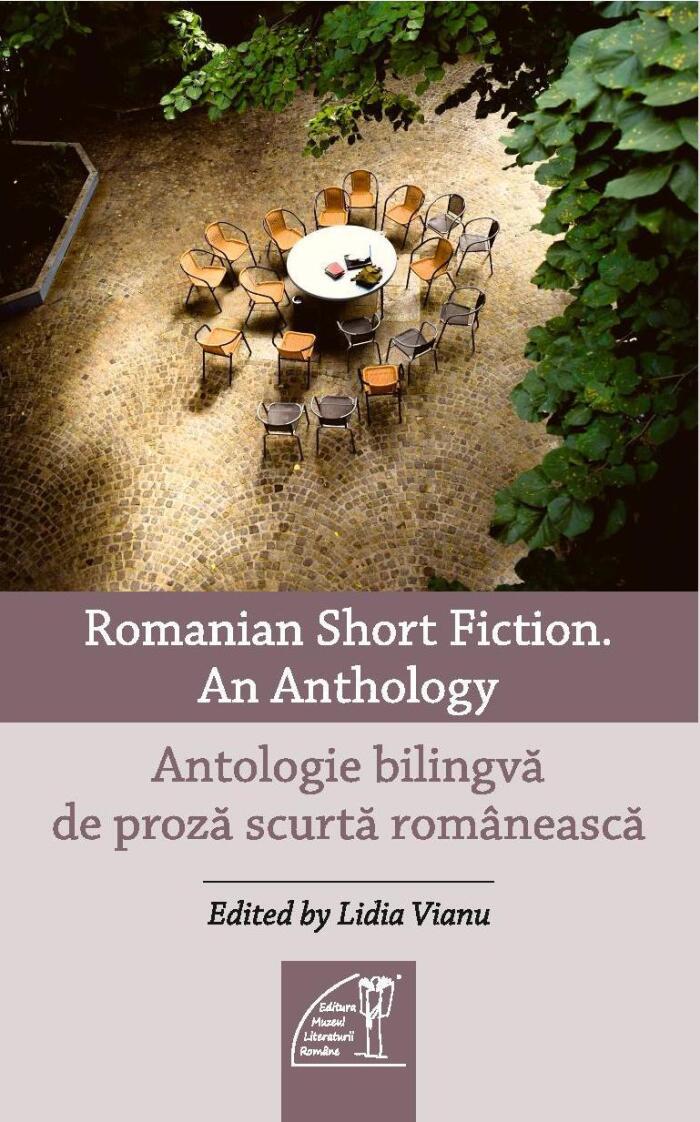 Romanian Short Fiction. An Anthology / Antologie de proză scurtă contemporană