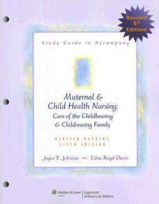 Maternal & Child Health Nursing: Care of the Childbearing & Childrearing Family