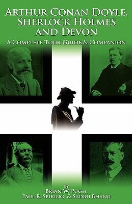 Sherlock Holmes and Devon: A Complete Tour Guide and Companion
