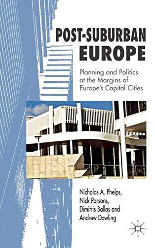 Post-Suburban Europe: Planning and Politics at the Margins of Europe's Capital Cities