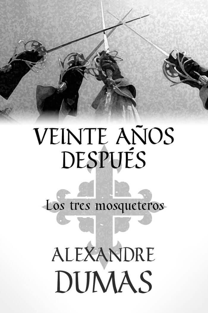 LOS TRES MOSQUETEROS 20 AÑOS DESPUÉS