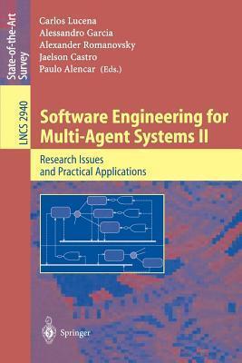 Software Engineering for Multi-Agent Systems II: Research Issues and Practical Applications