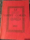 Le Saint Coran: Traduction et Commentaire