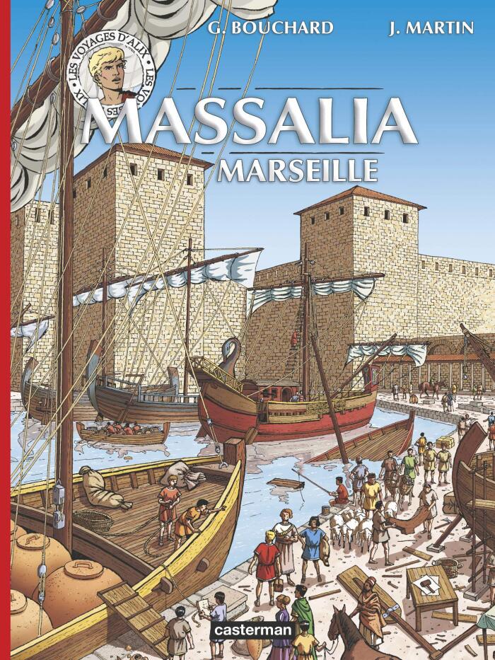 Les Voyages d'Alix - Massalia - Marseille