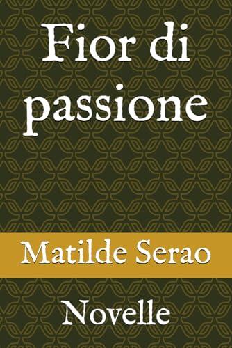 Fior di passione: Novelle