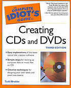 The Complete Idiot's Guide to Creating CDs and DVDs