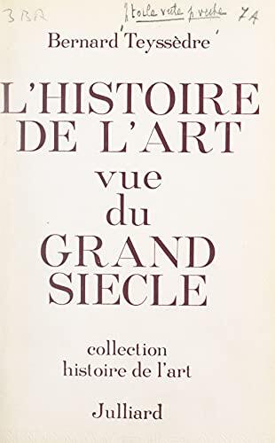 L'histoire de l'art vue du Grand Siècle: Recherche sur l'Abrégé de la vie des peintres, par Roger de Piles (1699), et ses sources. Avec 16 planches d'illustrations