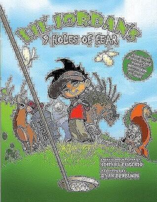 Lil' Jordan's 9 Holes of Fear