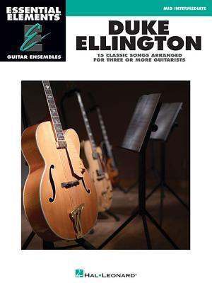 Duke Ellington - Essential Elements Guitar Ensembles: Mid-Intermediate Level