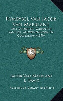 Rymbybel (Met Voorrede, Varianten van Hss., Aanteekeningen en Glossarium)