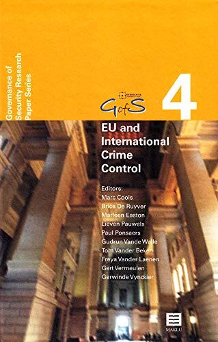 EU and International Crime Control: Topical Issues Research Paper Series (Vol. 4)
