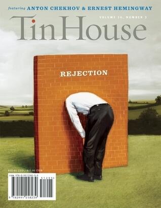 Tin House Magazine, Volume 16, Issue 3, Spring 2015: #63 Rejection