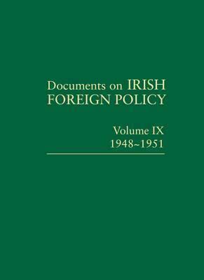 Documents on Irish Foreign Policy Volume IX: 1948-51