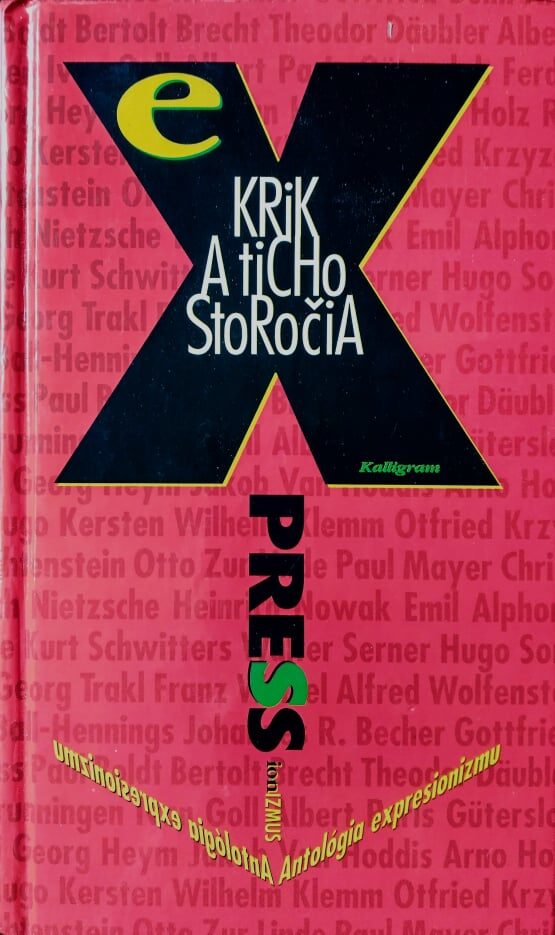 Krik a ticho storočia. Antológia expresionizmu