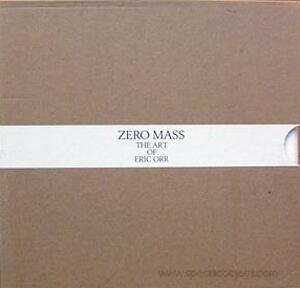Zero Mass: The Art of Eric Orr