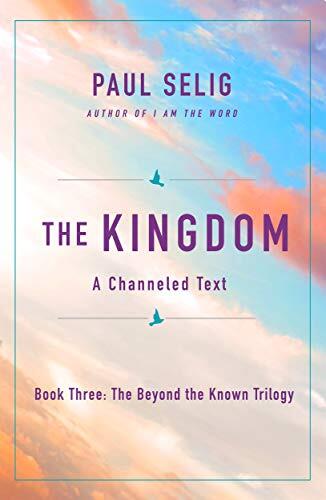 The Kingdom: A Channeled Text