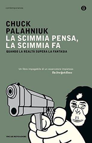 La scimmia pensa, la scimmia fa: Quando la realtà supera la fantasia