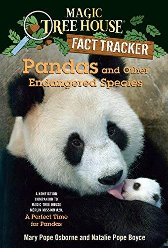 Magic Tree House Fact Tracker #26: Pandas and Other Endangered Species: A Nonfiction Companion to Magic Tree House #48: A Perfect Time for Pandas