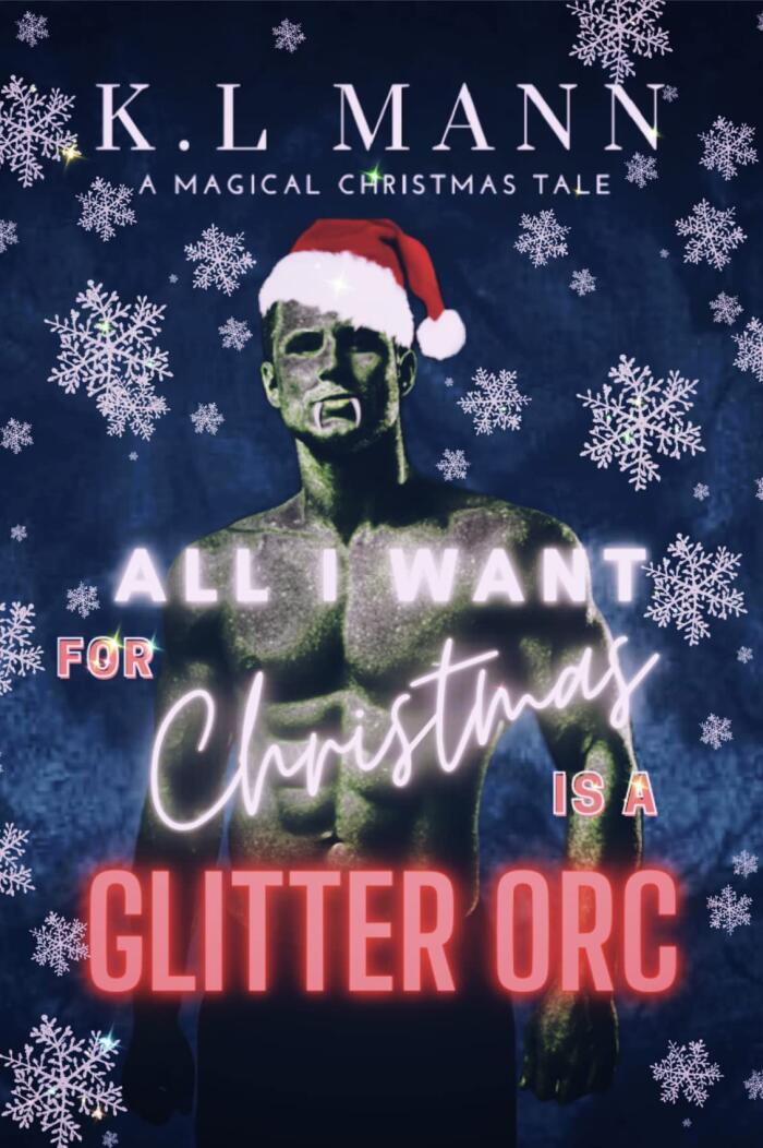 All I Want For Christmas is A Glitter Orc