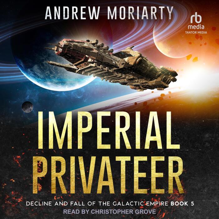 Imperial Privateer: Decline and Fall of the Galactic Empire, Book 5