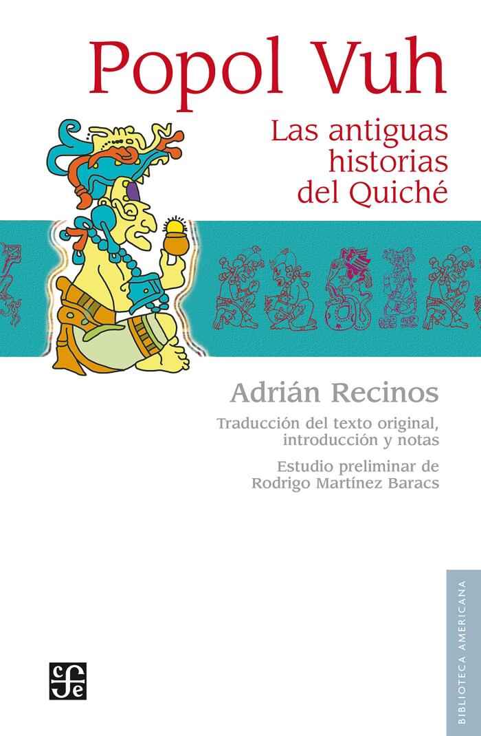 Popol Vuh. Las antiguas historias del Quiché (Biblioteca Americana)