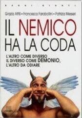 Il nemico ha la coda: Psicologia e biologia della violenza