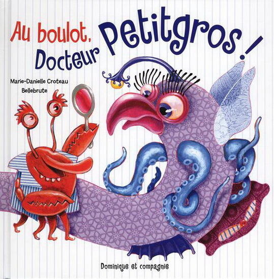 Au boulot, Docteur Petitgros!