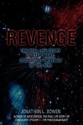 Revenge: The Real Life Story of Star Wars: Episode III - Revenge of the Sith