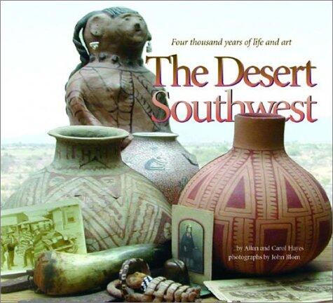 The Desert Southwest: 4,000 Years of Life and Art