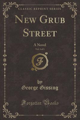 New Grub Street, Vol. 3 of 3
