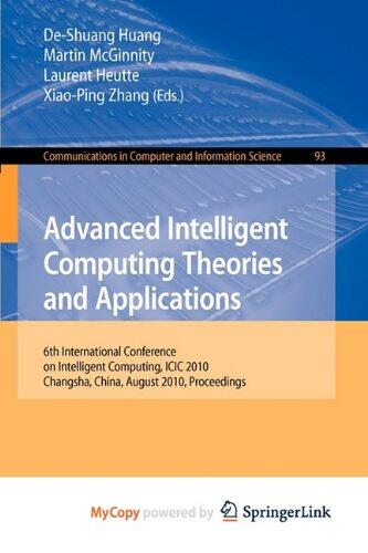 Advanced Intelligent Computing. Theories and Applications: 6th International Conference on Intelligent Computing, Changsha, China, August 18-21, 2010. Proceedings
