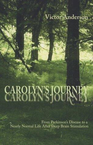Carolyn's Journey: From Parkinson's Disease to a Nearly Normal Life After Deep Brain Stimulation