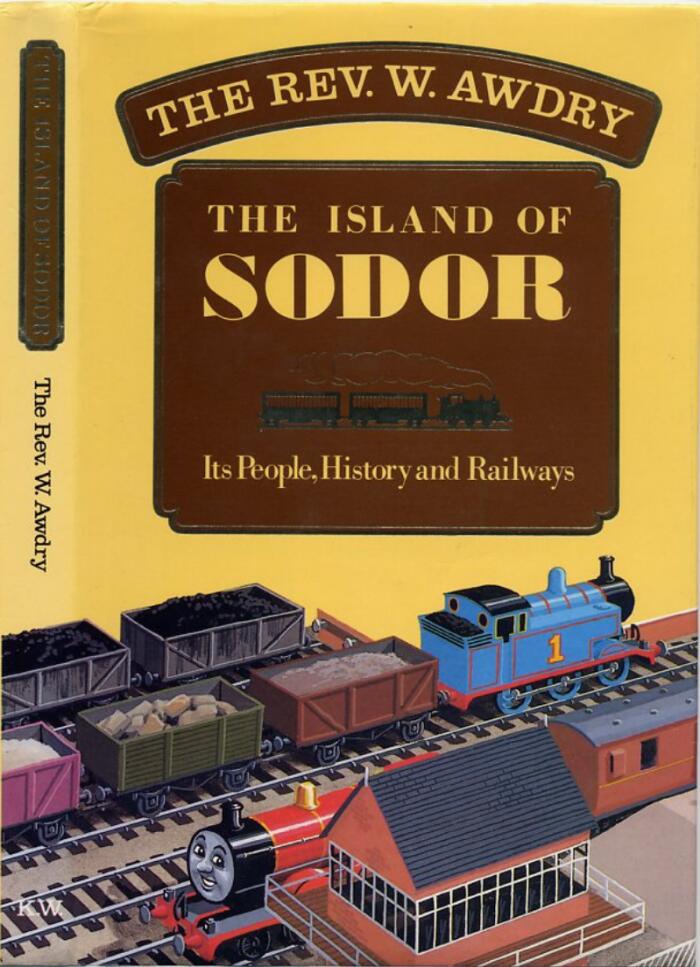 The Island of Sodor: Its People, History and Railways