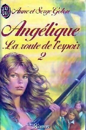 Angélique : La route de l'espoir - Tome 2