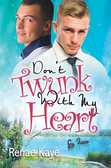 Don't Twunk with My Heart