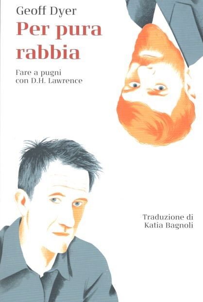 Per pura rabbia. Fare a pugni con D.H. Lawrence