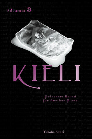 Kieli, Volume 3: Prisoners Bound for Another Planet