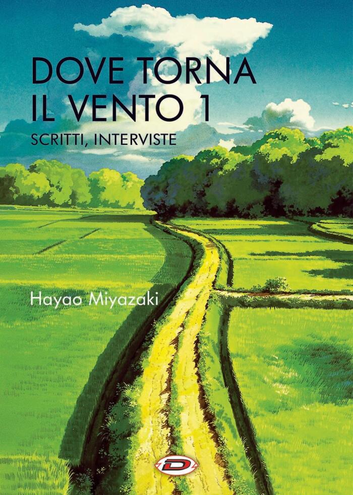 Dove torna il vento: Scritti, interviste